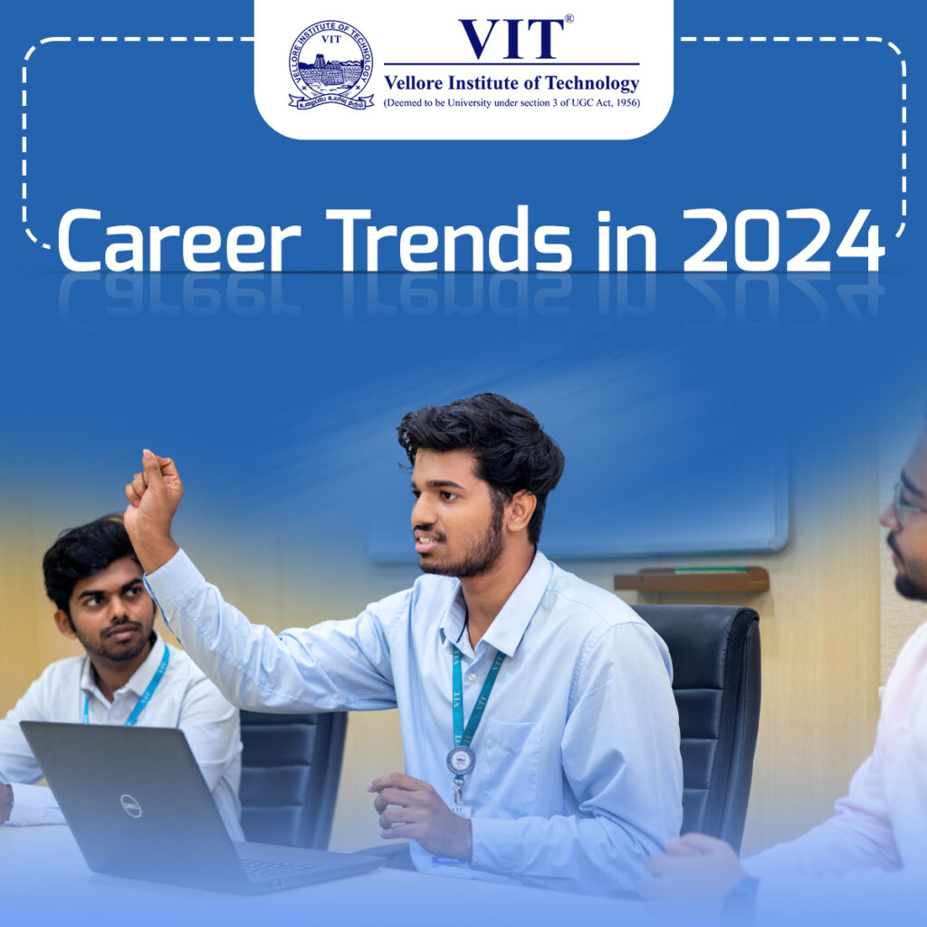 Career Trends in 2024 Blogs Vellore Institute of Technology